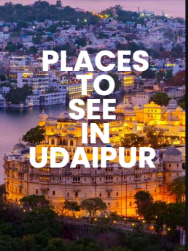 Places To See in Udaipur || Udaipur Tourist Places