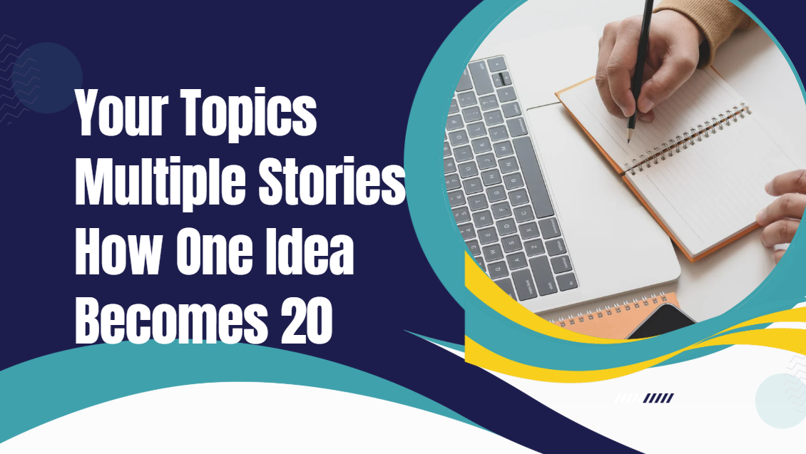 Your Topics Multiple Stories